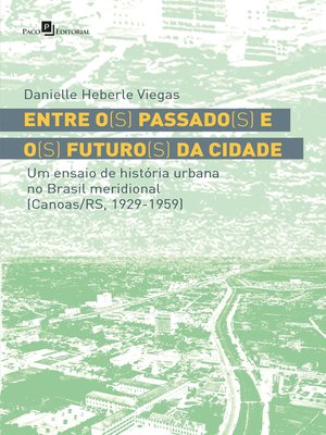 cover image of Entre o(s) passado(s) e o(s) futuro(s) da cidade
